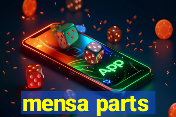 mensa parts
